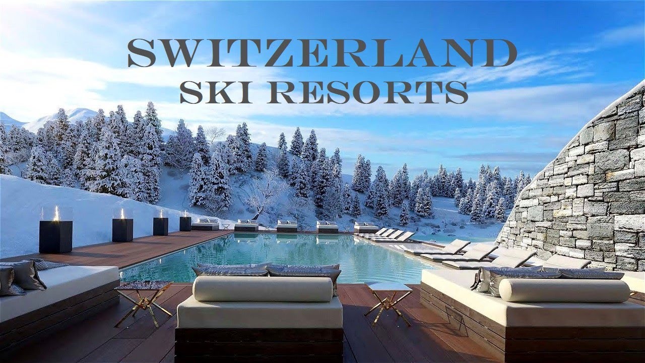 Swiss Alps 10 Best Ski Resorts Hotels